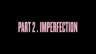"Self-Titled": Part 2. Imperfection